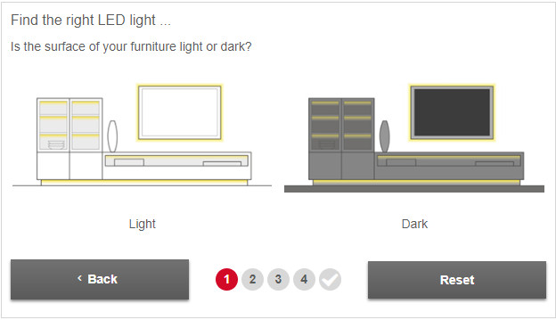 Simple product selection in just a few clicks. Find the right light for your idea quickly.